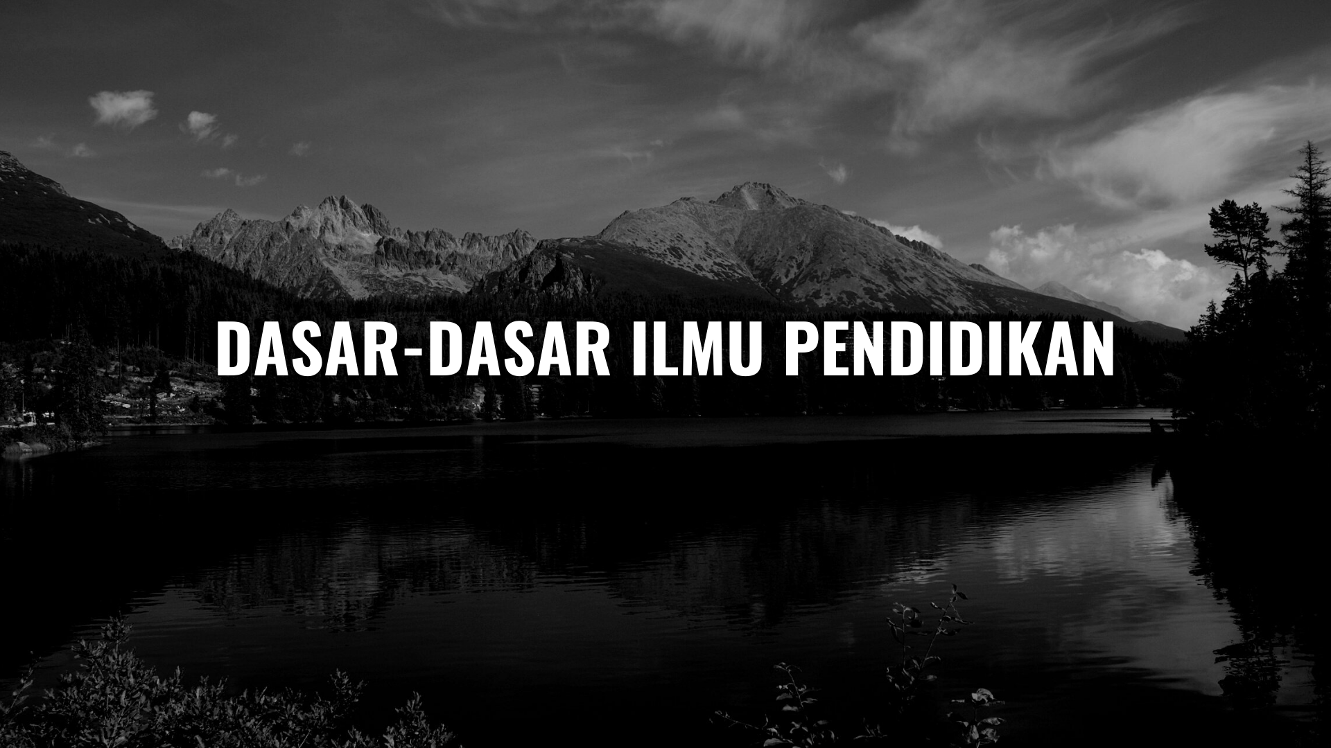 Dasar-Dasar Ilmu Pendidikan